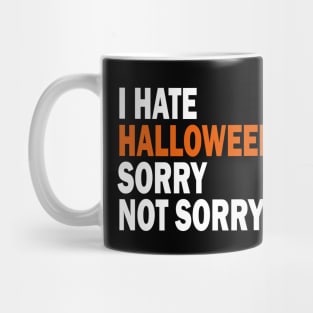 I hate Halloween Mug